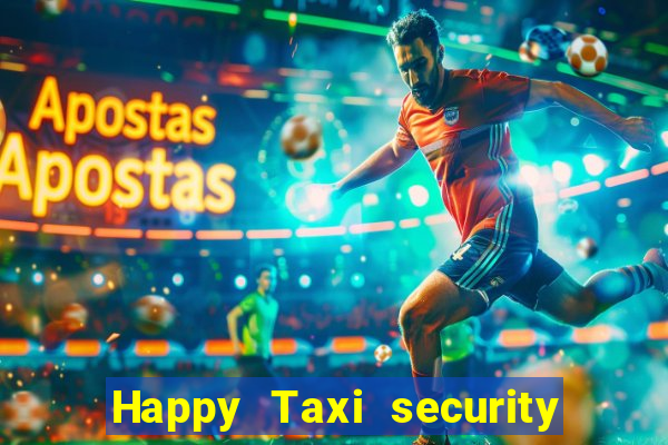 Happy Taxi security password road 96 happy